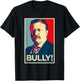 Theodore Roosevelt Election Poster Design T-Shirt - T-Shirt | Black