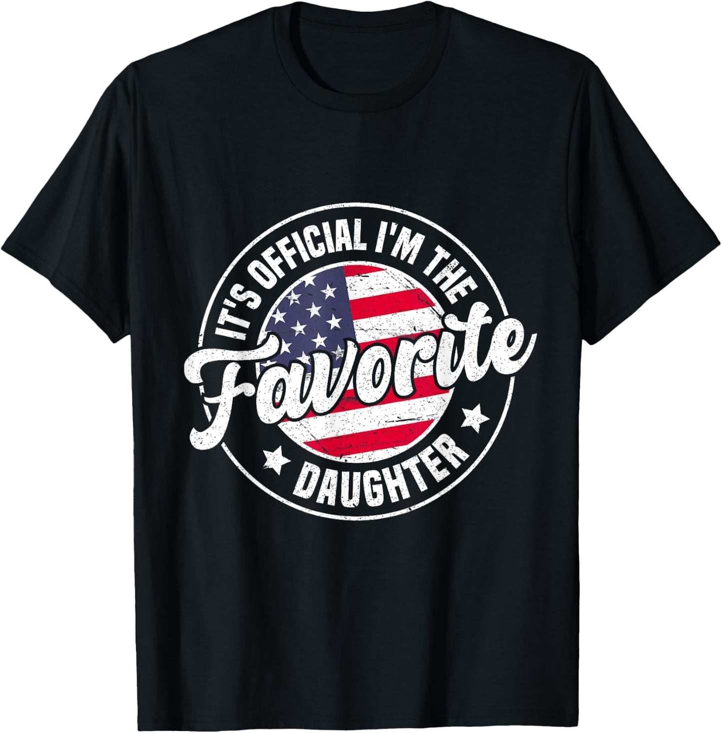 It's Official I'm The Favorite Daughter Funny Vintage T-Shirt - T-Shirt | Black