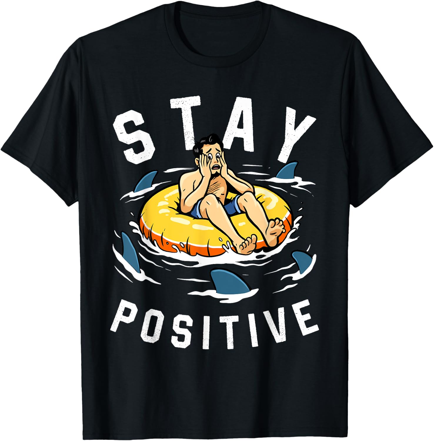 Shark Shirt Stay Positive Shark Lover Wildlife Ocean Animal T-Shirt - T-Shirt | Black