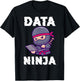 Data Ninja Computer Programmer Ninja Lover T-Shirt - T-Shirt | Black