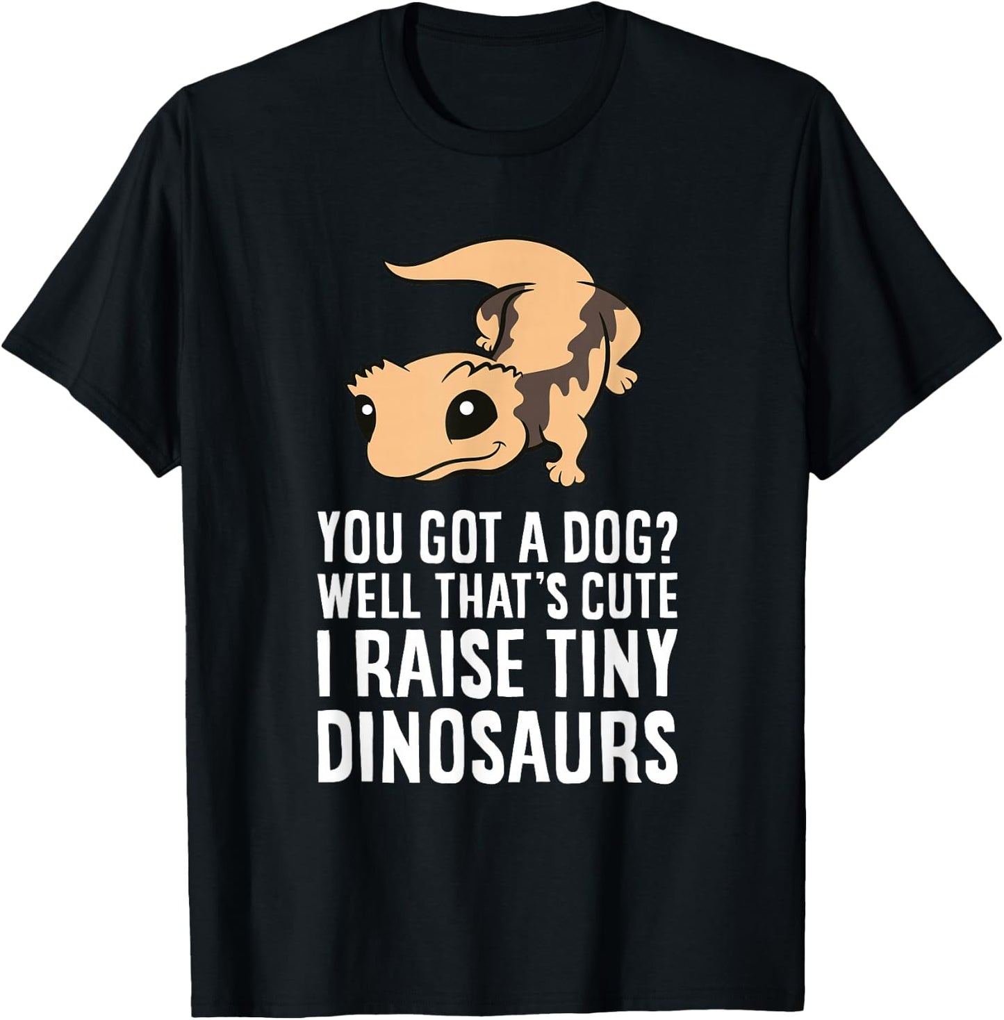 Funny Crested Gecko Owner I Raise Tiny Dinosaurs T-Shirt - T-Shirt | Black