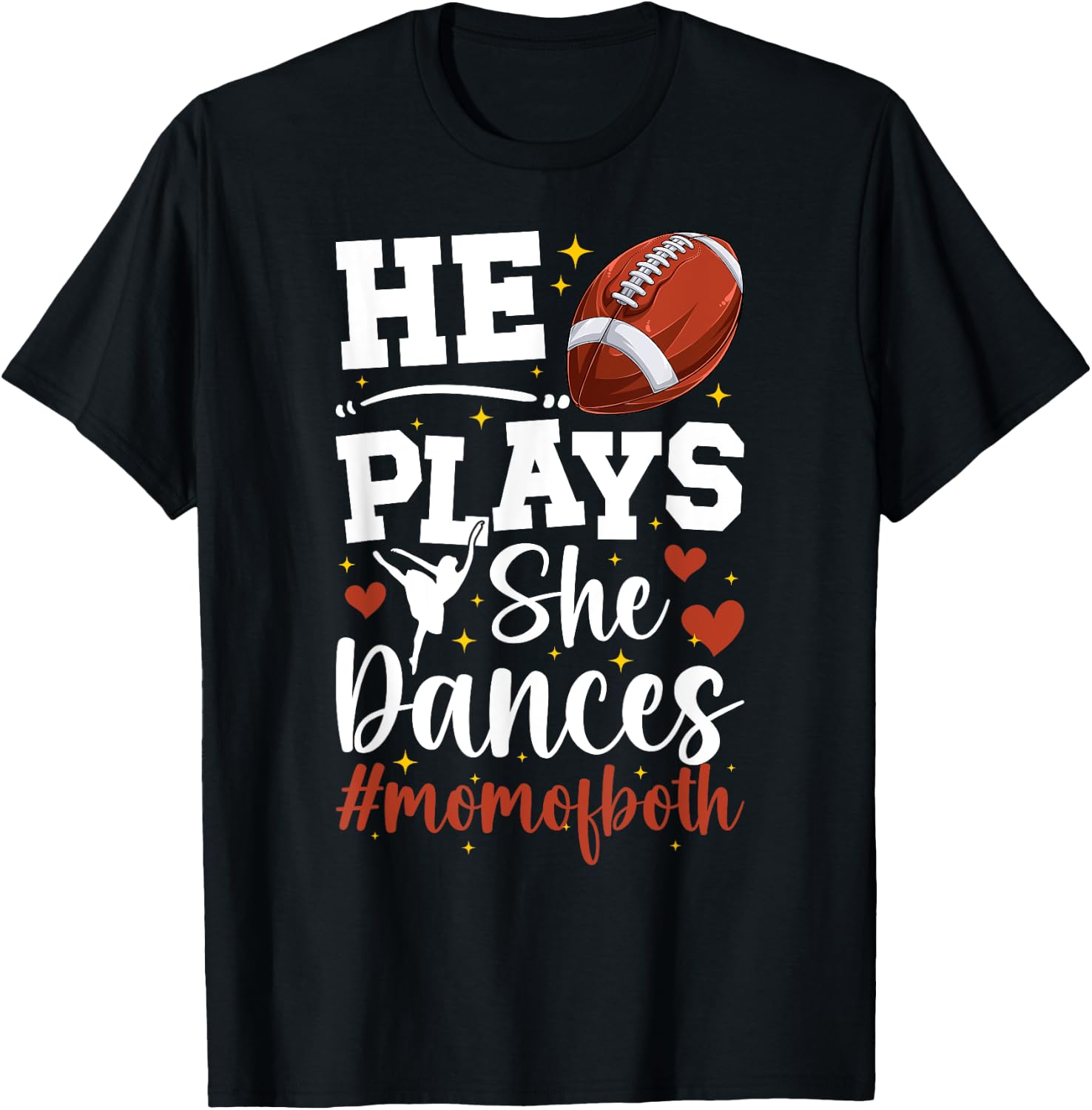 He Plays She Dances Mom Of Both Dance And Football Mom T-Shirt - T-Shirt | Black