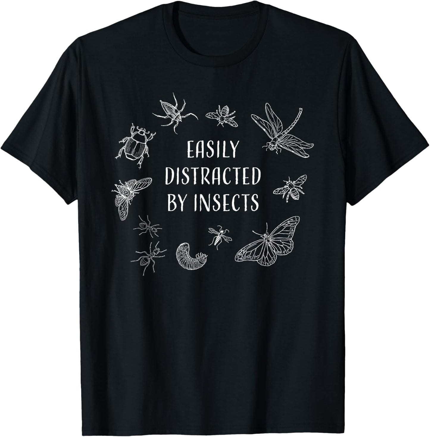 Easily Distracted by Insects Funny T-Shirt - T-Shirt | Black