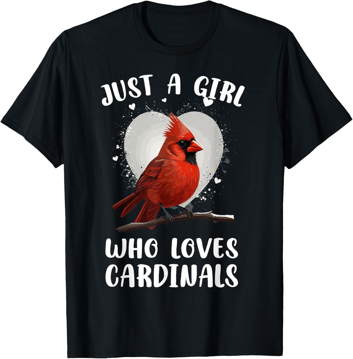 Just a Girl Who Loves Cardinals Bird Birding Red Cardinal T-Shirt - T-Shirt | Black