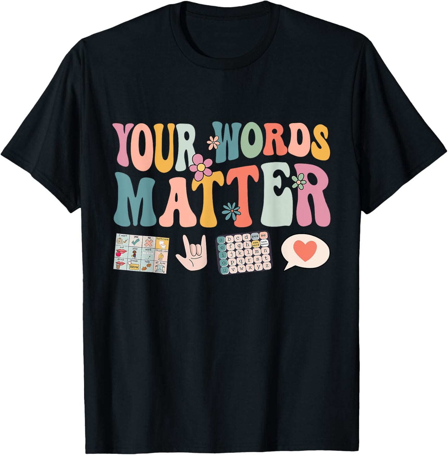 Your Words Matter April Autism Awareness T-Shirt - T-Shirt | Black