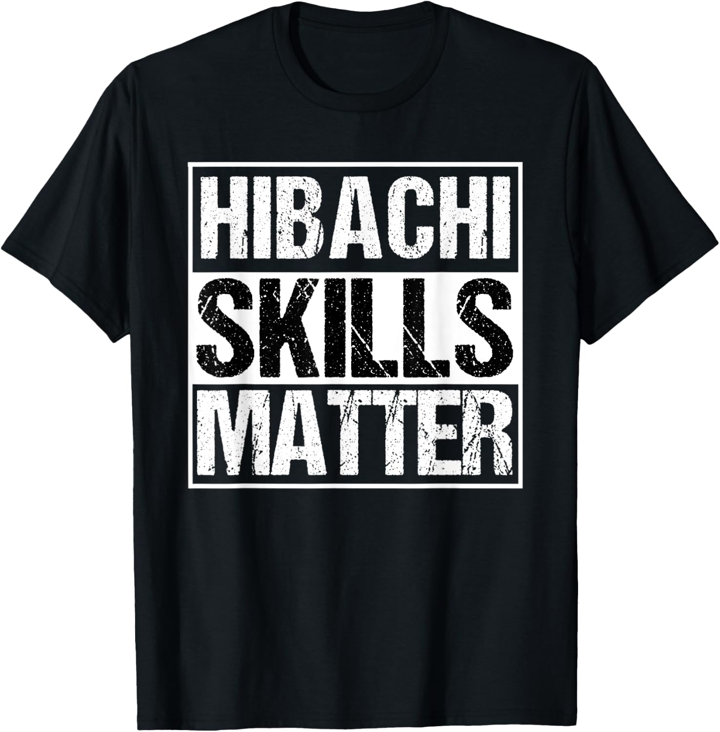 Hibachi | Hibachi Skills Matter Asian Chef Gift T-Shirt - T-Shirt | Black