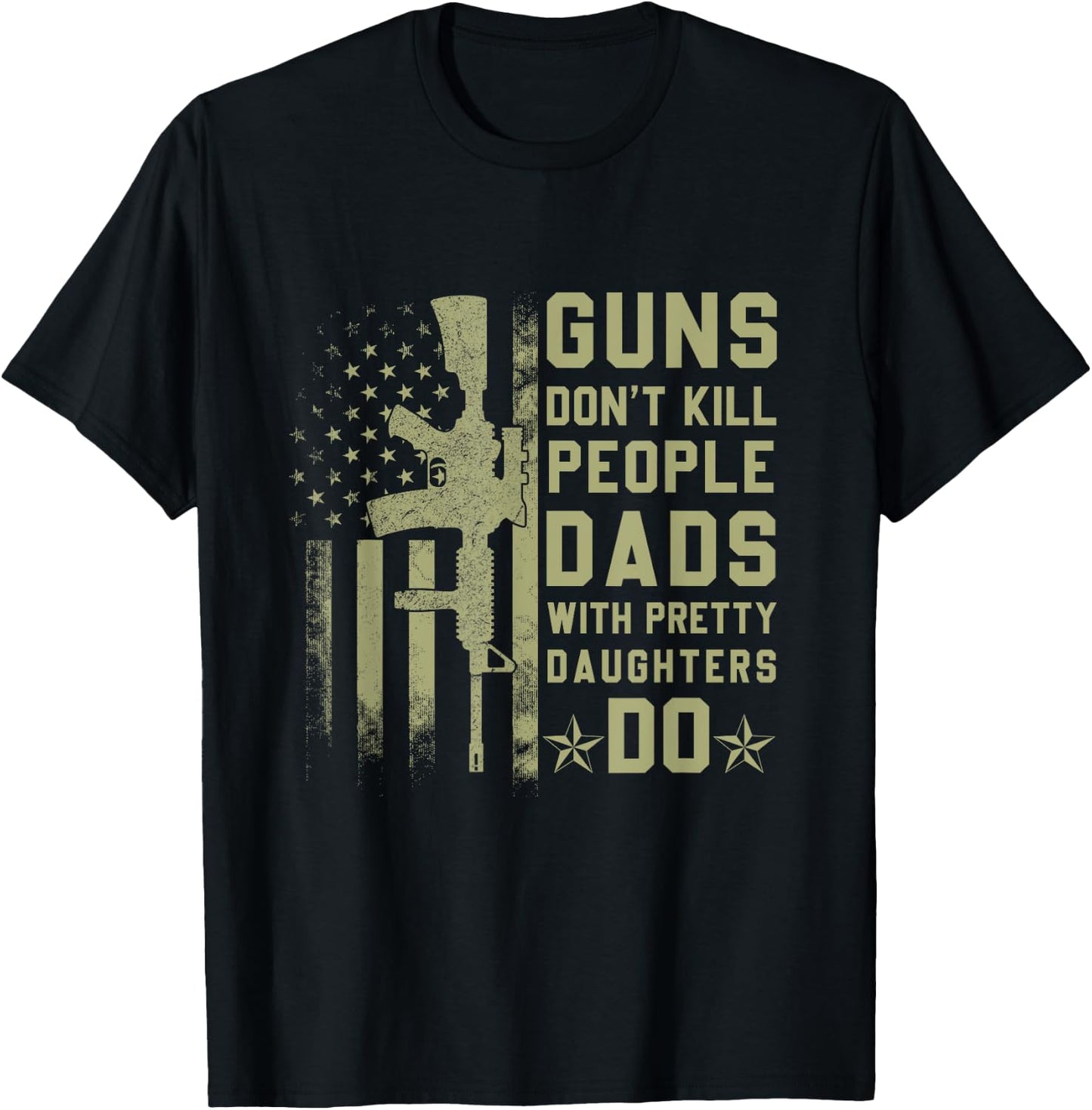 Vintage Retro Guns Don't Kill People Dads With Pretty Daughters Humor Dad , Small, Black T-Shirt - T-Shirt | Black