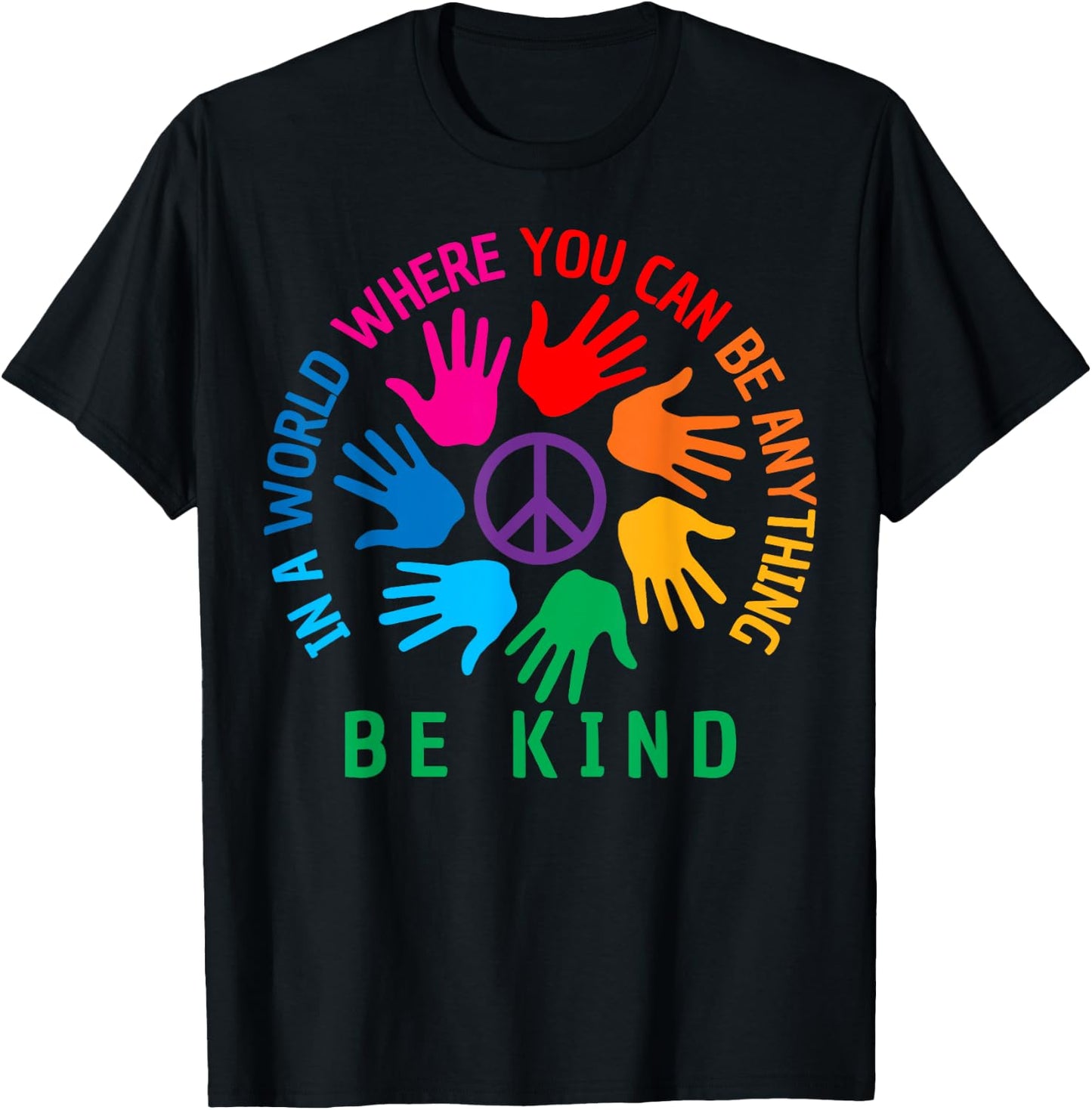 In A World Where You Can Be Anything Be Kind Unity Day T-Shirt - T-Shirt | Black