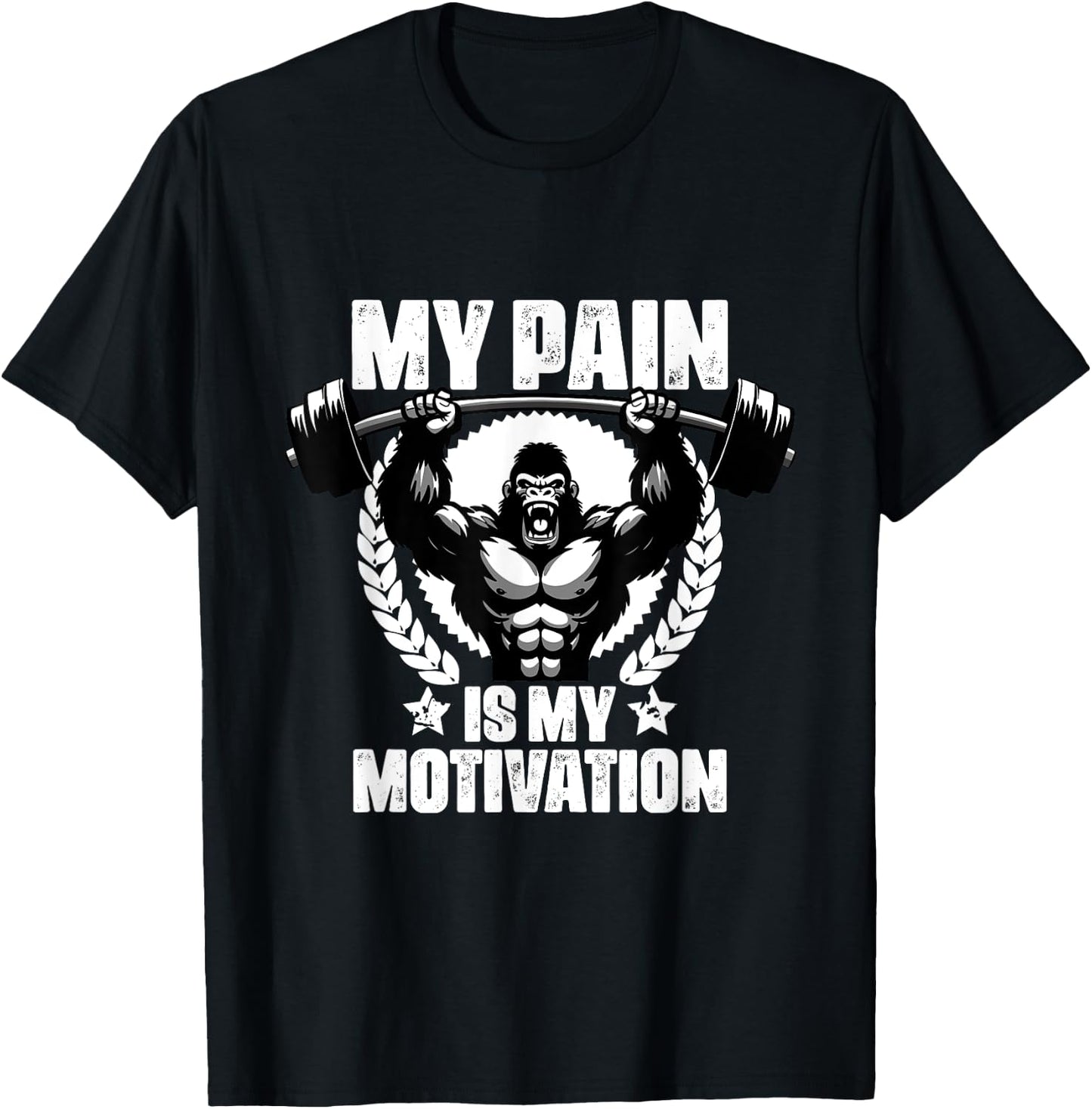 My Pain Is My Motivation Gorilla Gym Quotes Gym Fitness T-Shirt - T-Shirt | Black