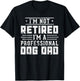 Funny dog lover I'm Not Retired I'm A Professional Dog Dad Women T-Shirt - T-Shirt | Black
