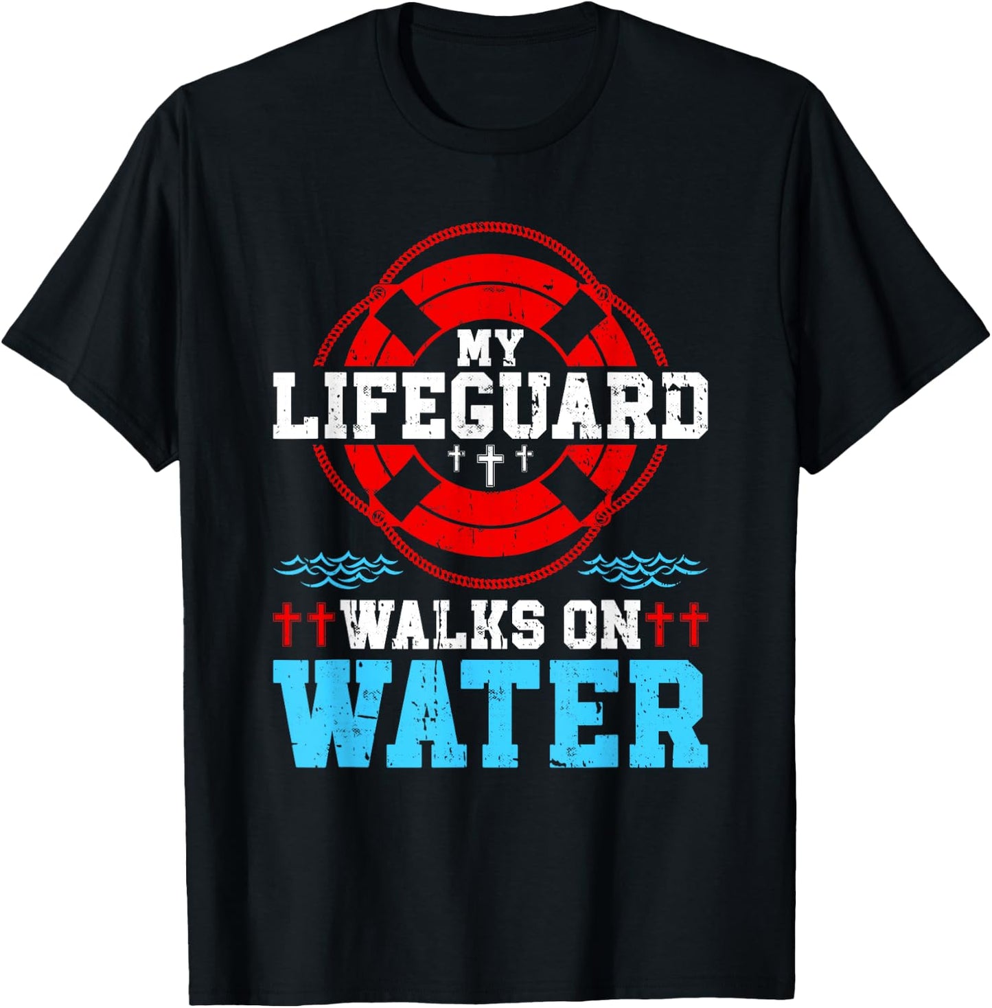 Jesus Christ Christian My Lifeguard Walks On Water T-Shirt - T-Shirt | Black