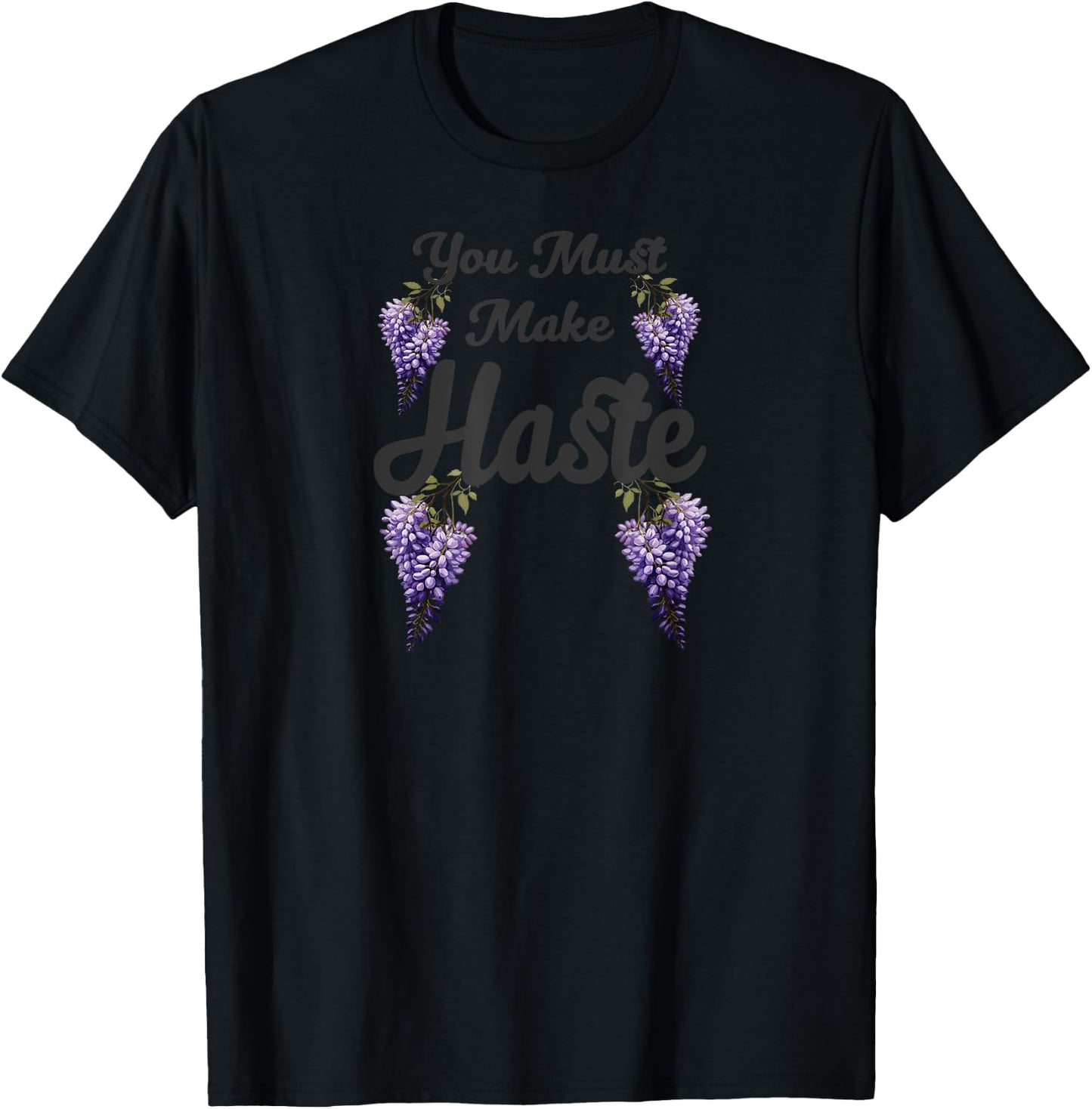 You Must Make Haste - Hurry Along T-Shirt - T-Shirt | Black