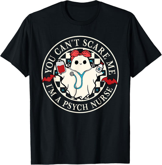 You Can't Scare Me I'm A Psych Nurse Spooky Season Halloween T-Shirt - T-Shirt | Black
