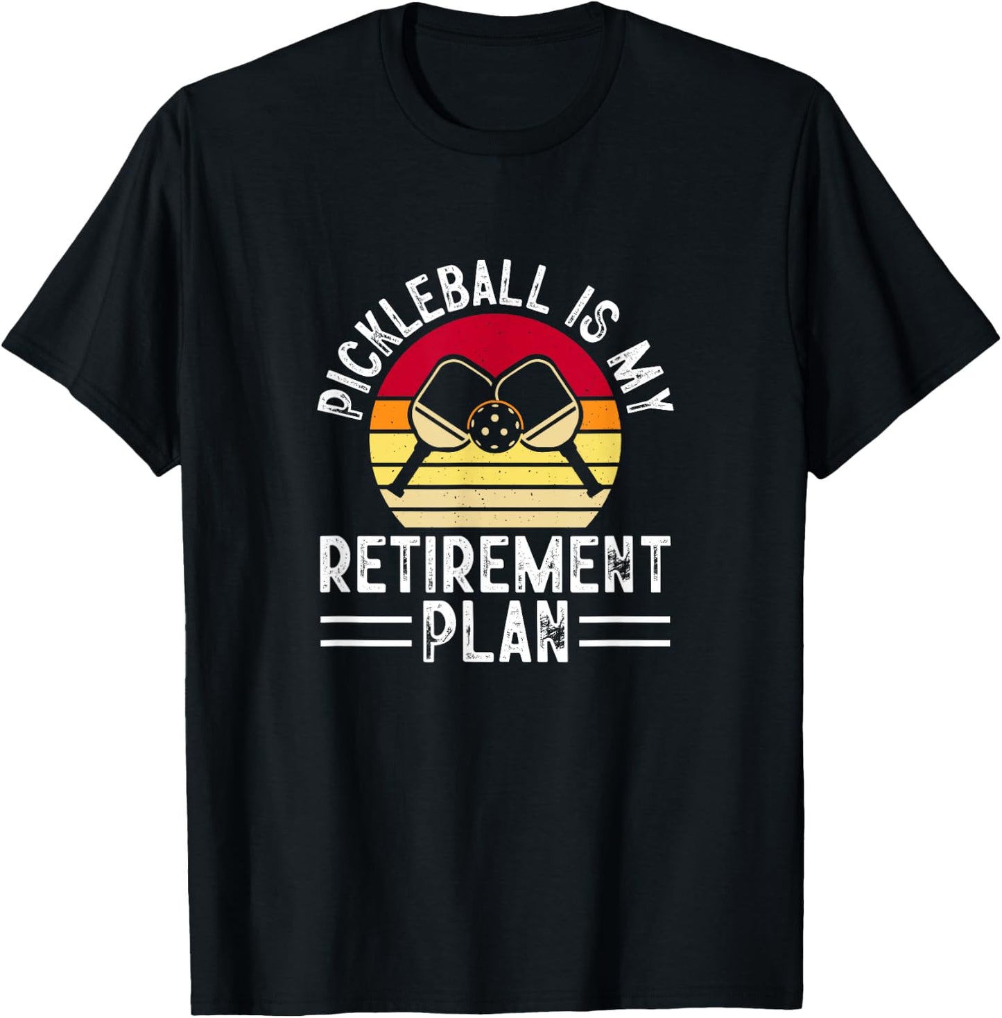 Pickleball is my retirement plan , Small, Black T-Shirt - T-Shirt | Black