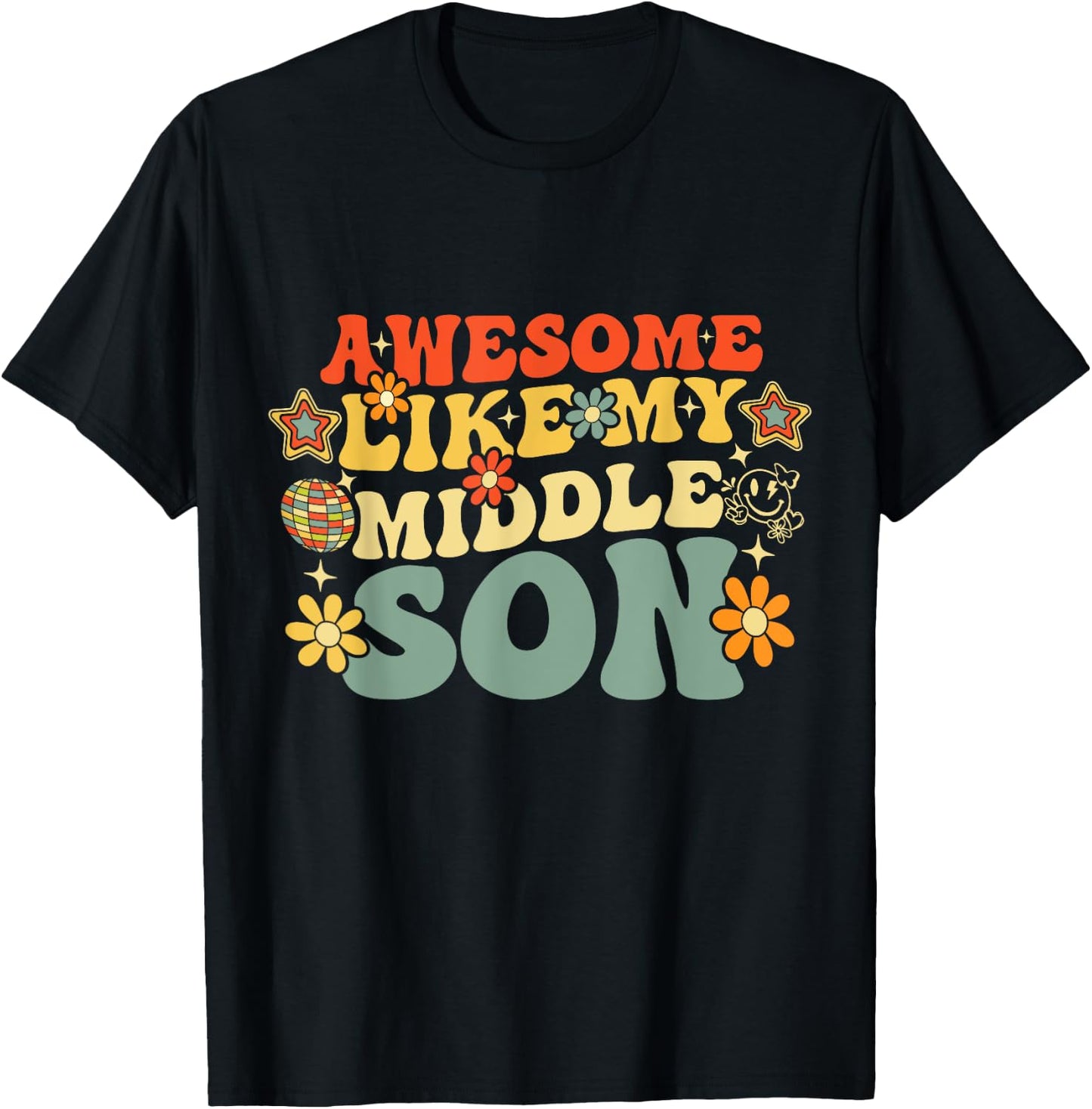 Awesome Like My Middle Son Groovy Funny Birthday Family T-Shirt - T-Shirt | Black