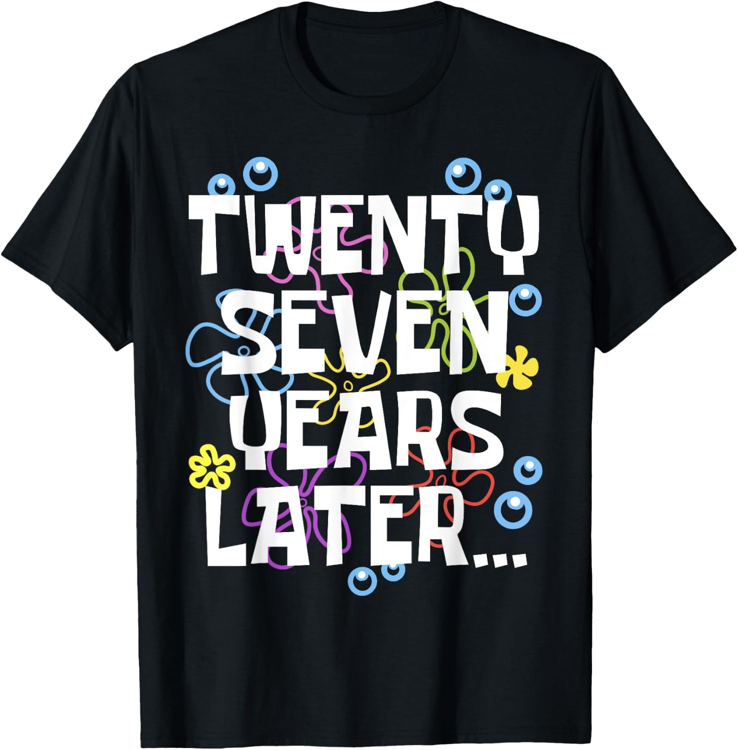 TWENTY SEVEN YEARS LATER 27 year Old Birthday Gifts Bday T-Shirt - T-Shirt | Black