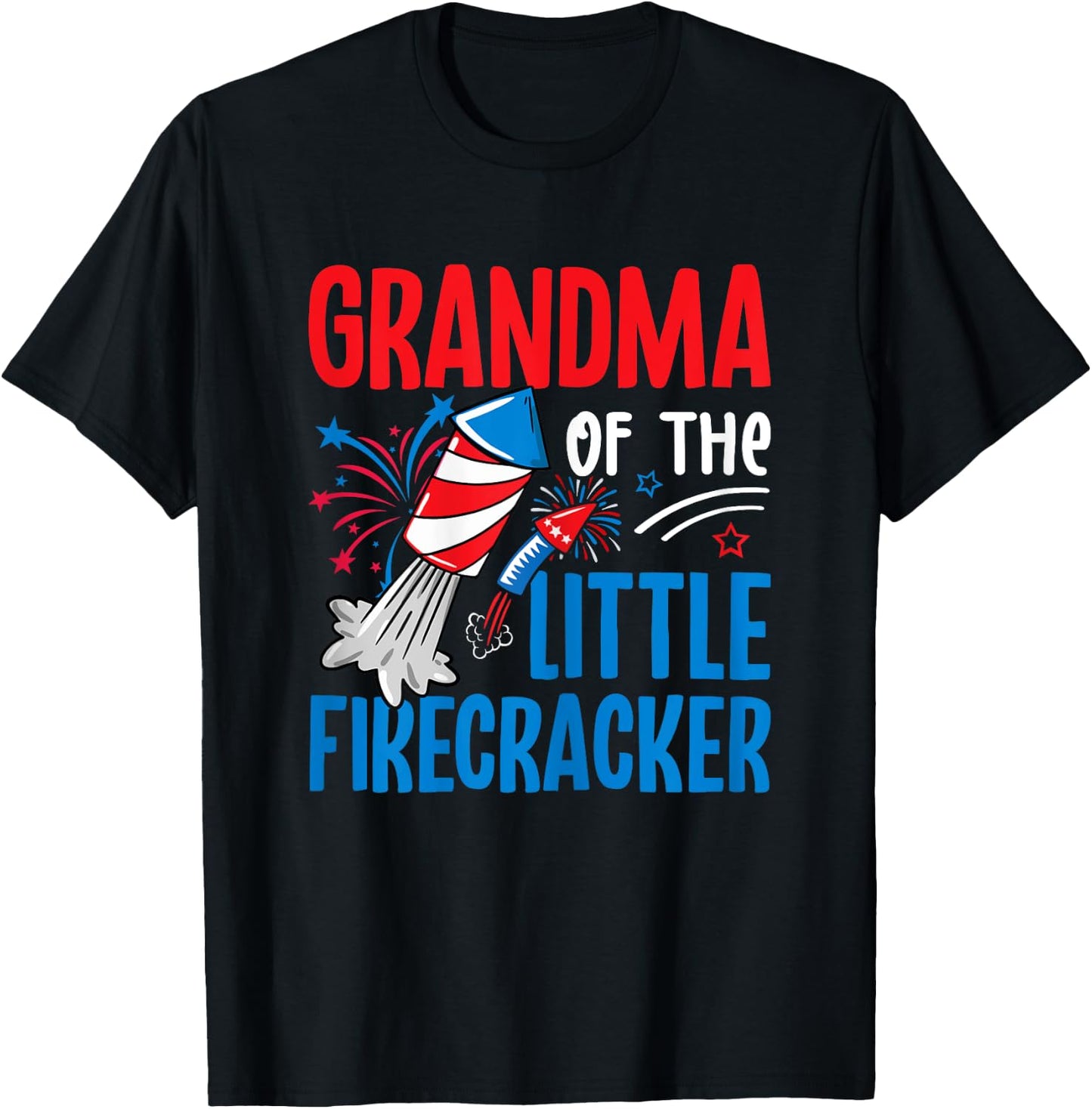 4th of July Birthday Grandmother of the Little Firecracker T-Shirt - T-Shirt | Black
