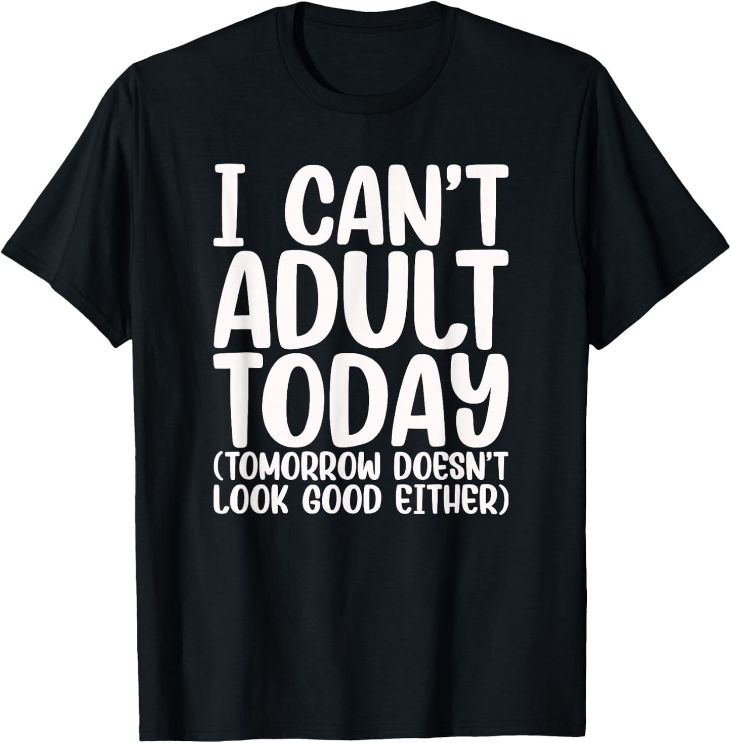 Ich kann heute nicht erwachsen sein - Humour & Stress T-Shirt - T-Shirt | Black
