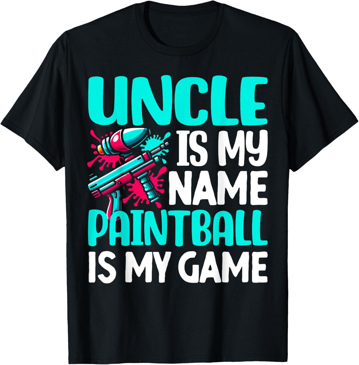 Uncle is my Name Paintball is my Game Paintball T-Shirt - T-Shirt | Black