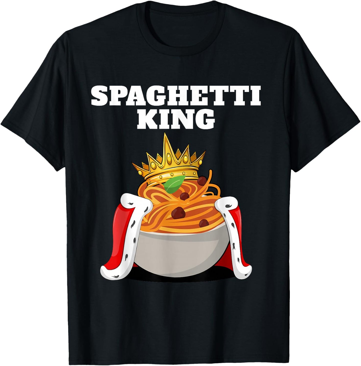 Spaghetti King | Pasta Lover Shirt | Italian Spaghetti T-Shirt - T-Shirt | Black