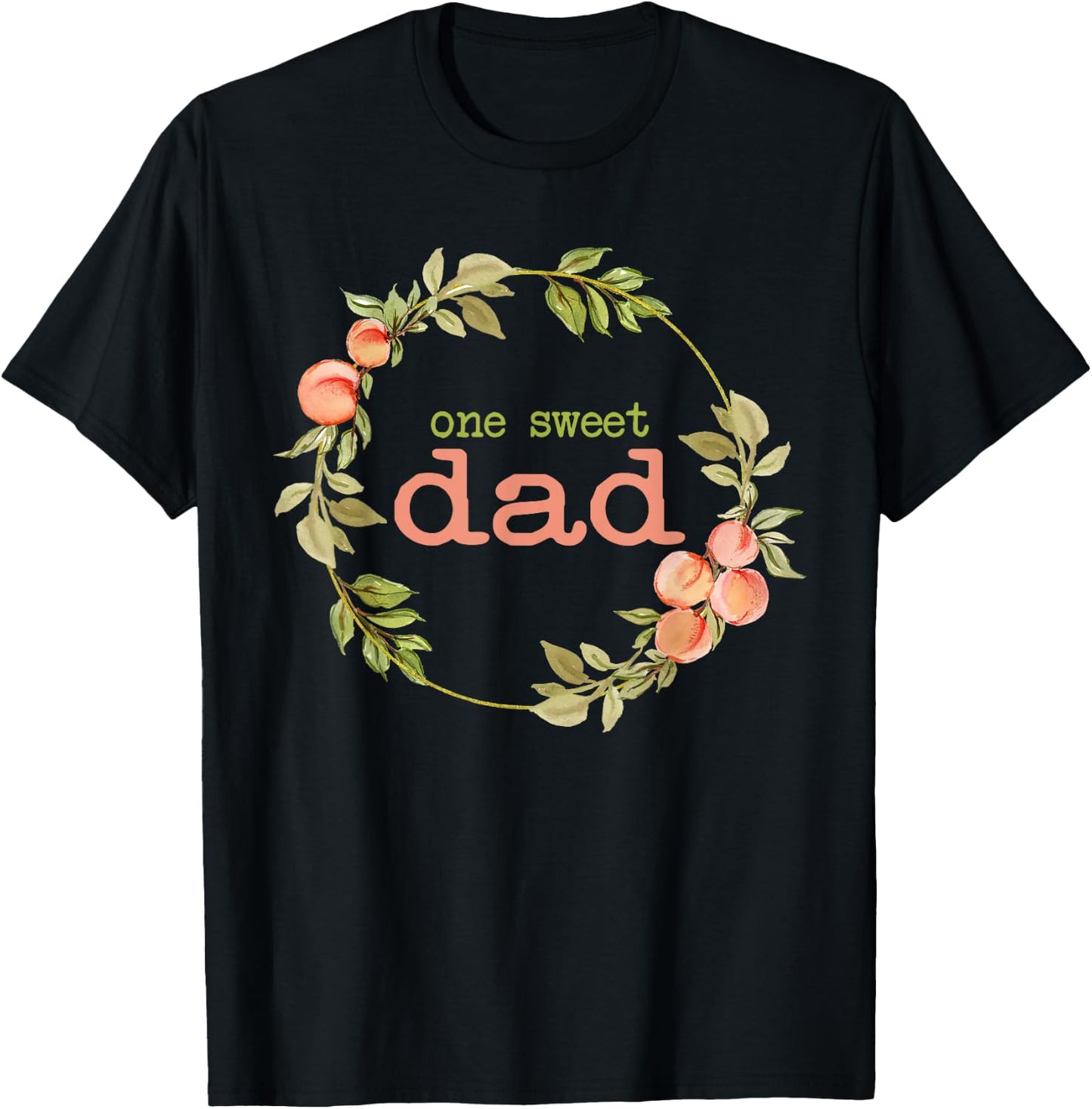 Dad First Birthday One Sweet Peach Bday Family Matching T-Shirt - T-Shirt | Black