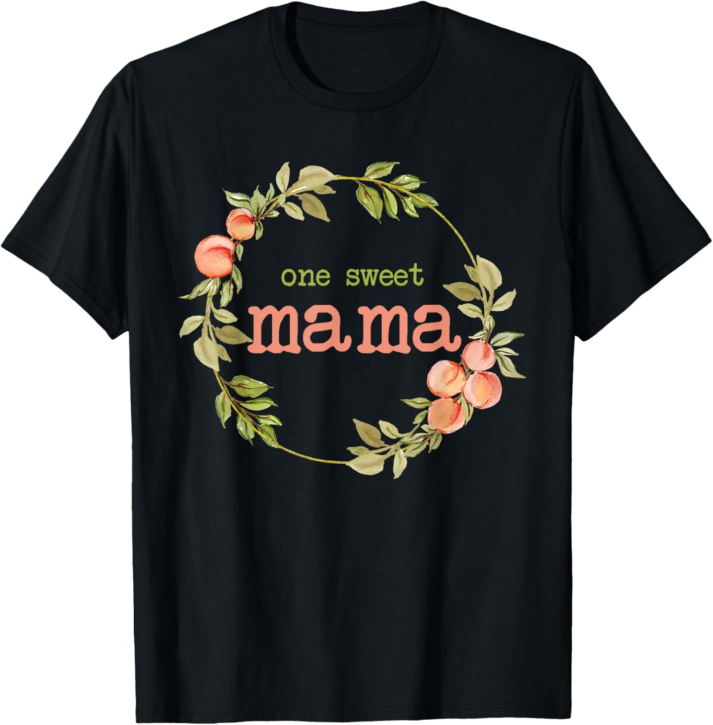 Mama First Birthday One Sweet Peach Bday Family Matching T-Shirt - T-Shirt | Black
