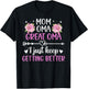 Mom Oma Great Oma Keep Getting Better Great Oma T-Shirt - T-Shirt | Black
