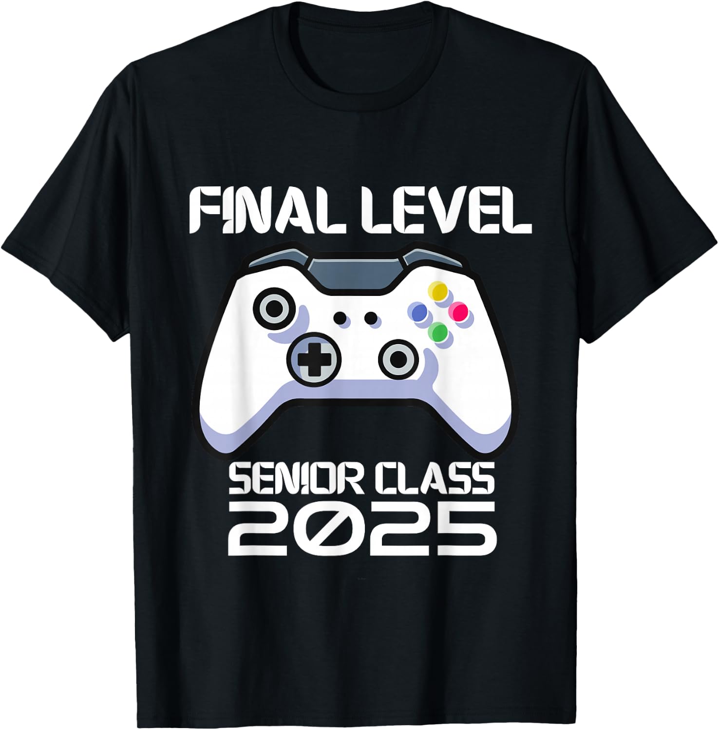 Class of 2025 Senior Video Game Final Level School Gamer T-Shirt - T-Shirt | Black
