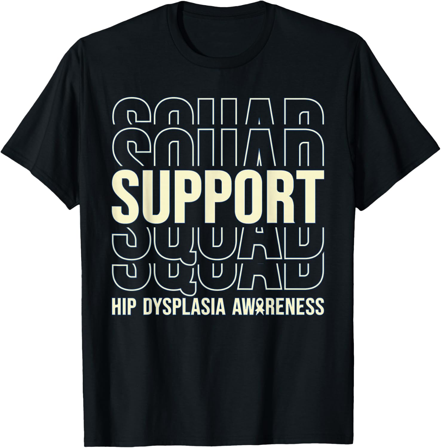 Hip Dysplasia Awareness Support Squad T-Shirt - T-Shirt | Black