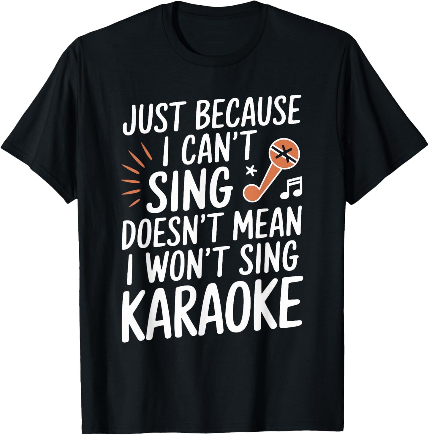 I Can't Sing But I Love Karaoke Fan T-Shirt - T-Shirt | Black