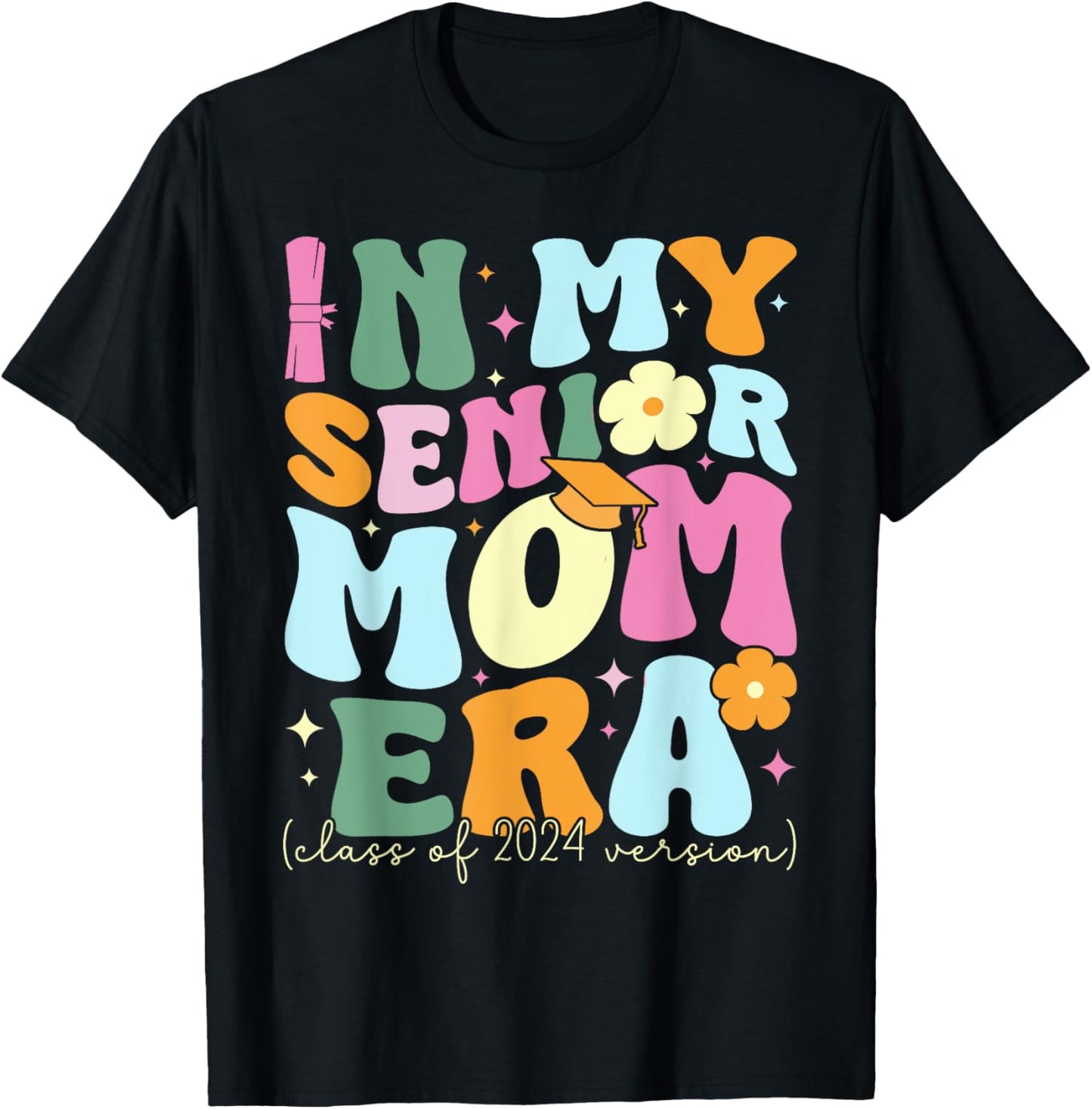 In My Senior Mom Era Class of 2024 Graduate Graduation Women T-Shirt - T-Shirt | Black