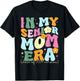 In My Senior Mom Era Class of 2024 Graduate Graduation Women T-Shirt - T-Shirt | Black