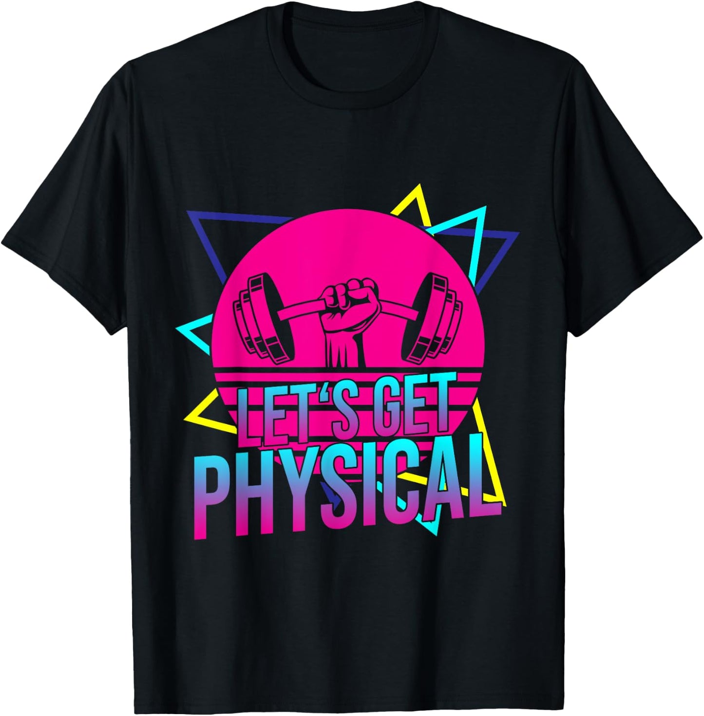 Lets Get Physical - Gym Fitness 80's Workout T-Shirt - T-Shirt | Black