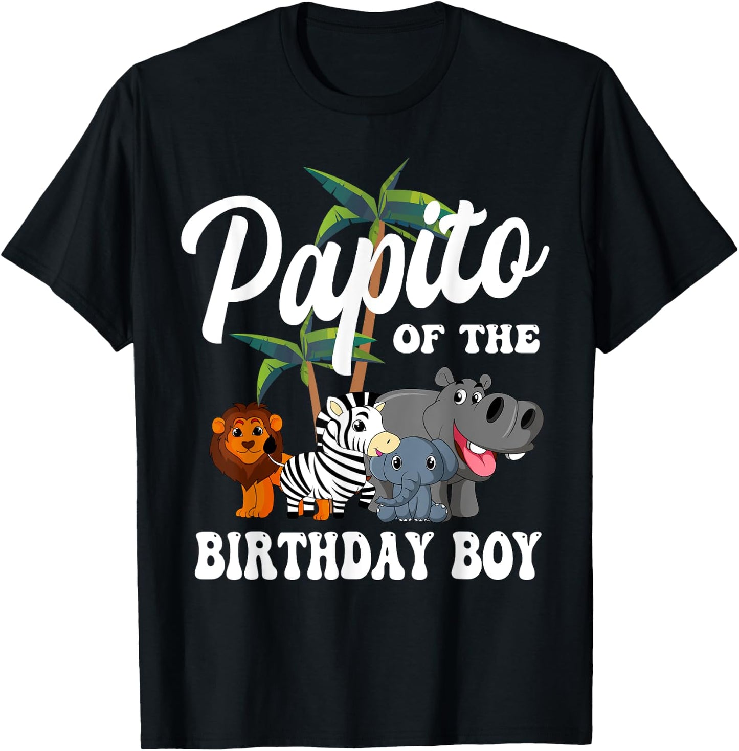 Papito of the Birthday Boy Zoo Bday Safari Celebration T-Shirt - T-Shirt | Black