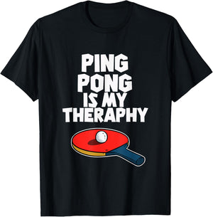 Ping Pong Is My Therapy Funny Table Tennis T-Shirt - T-Shirt | Black