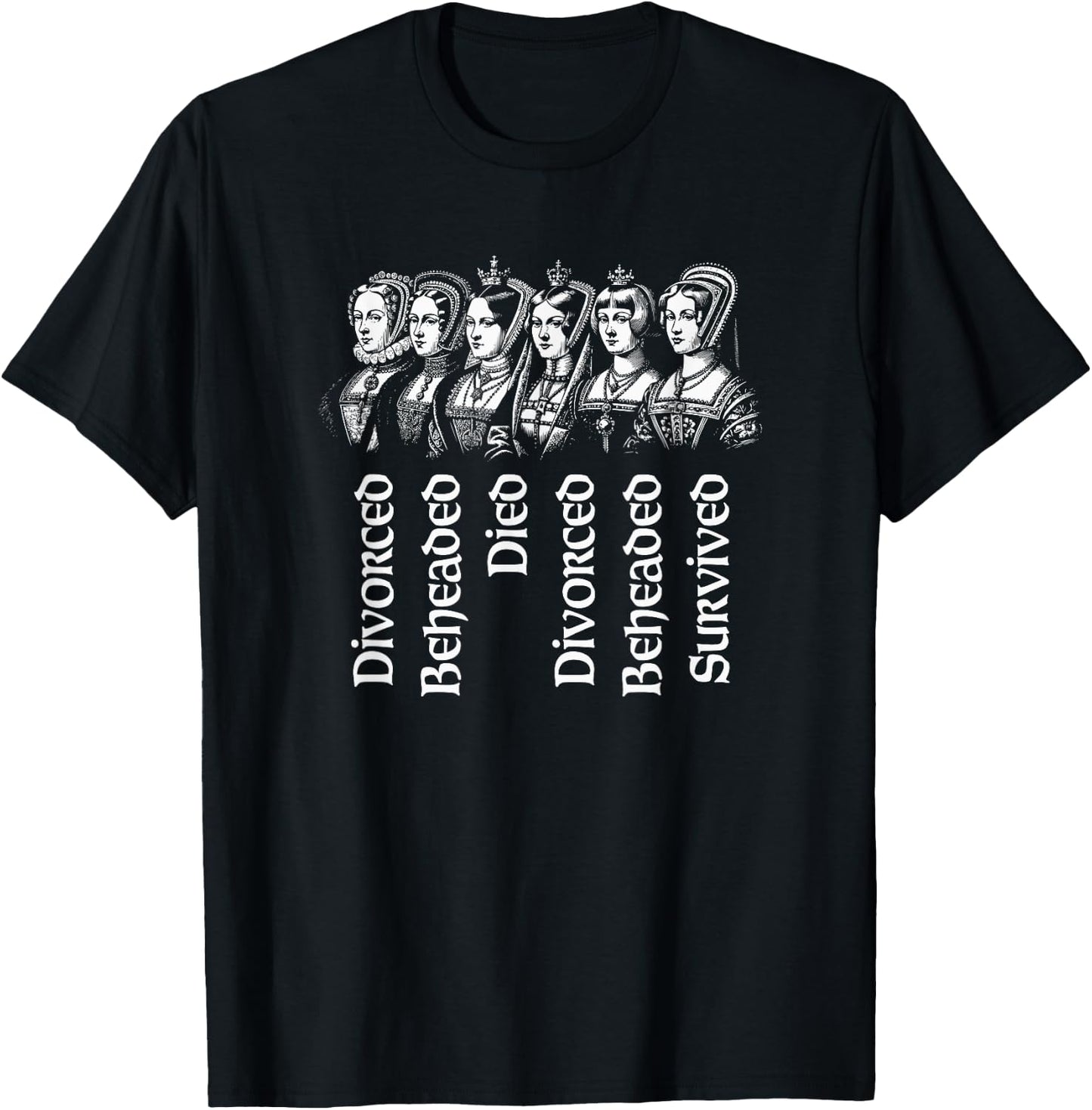 Fates of the Six Wives of Henry VIII T-Shirt - T-Shirt | Black