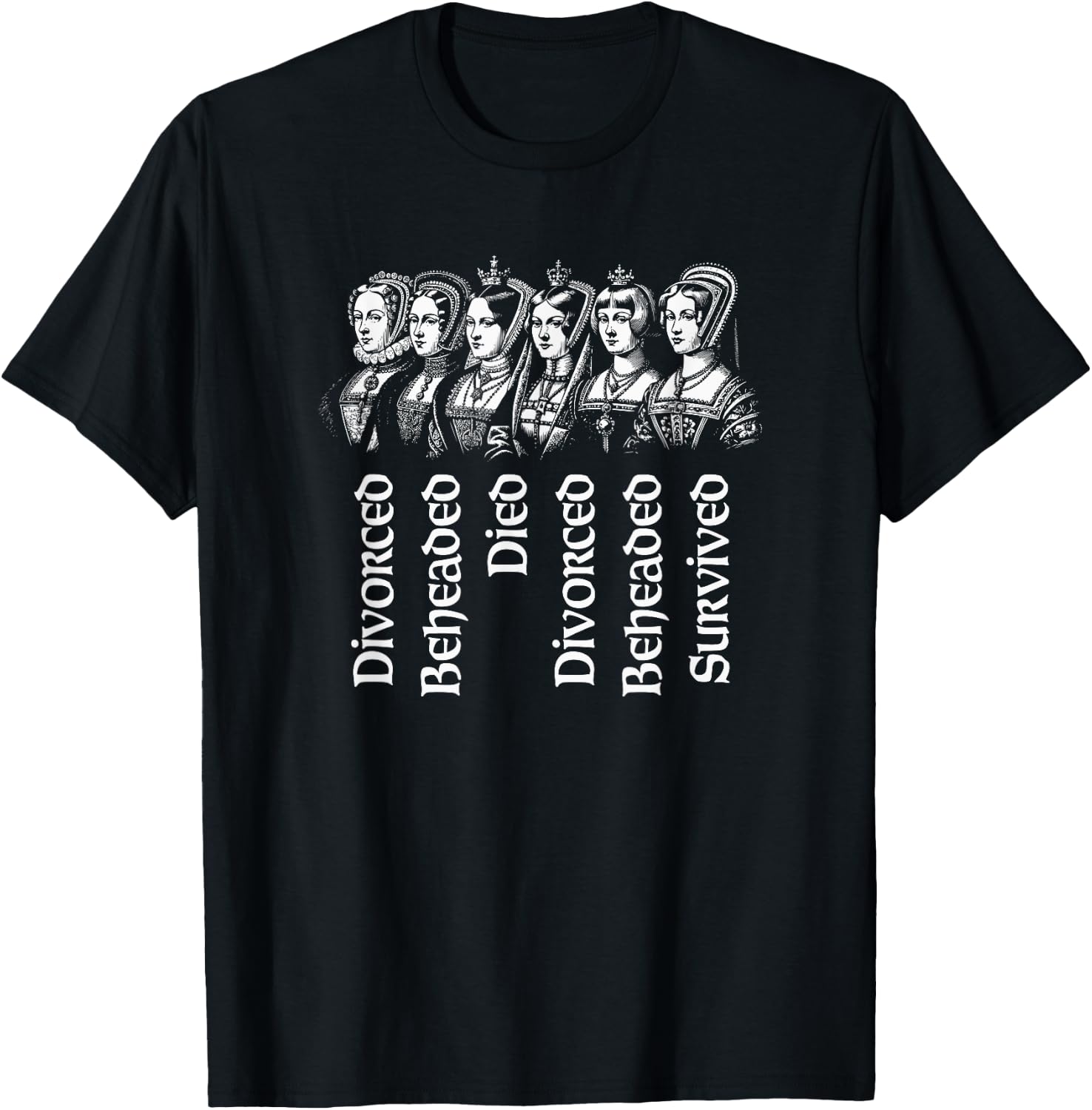 Fates of the Six Wives of Henry VIII T-Shirt - T-Shirt | Black