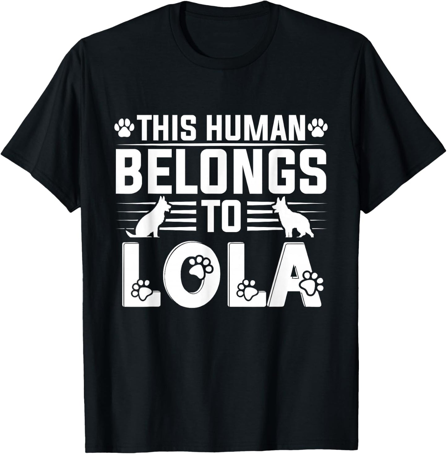 Dog Name Lola Personalised Gift This Human Belongs To a Dog T-Shirt - T-Shirt | Black