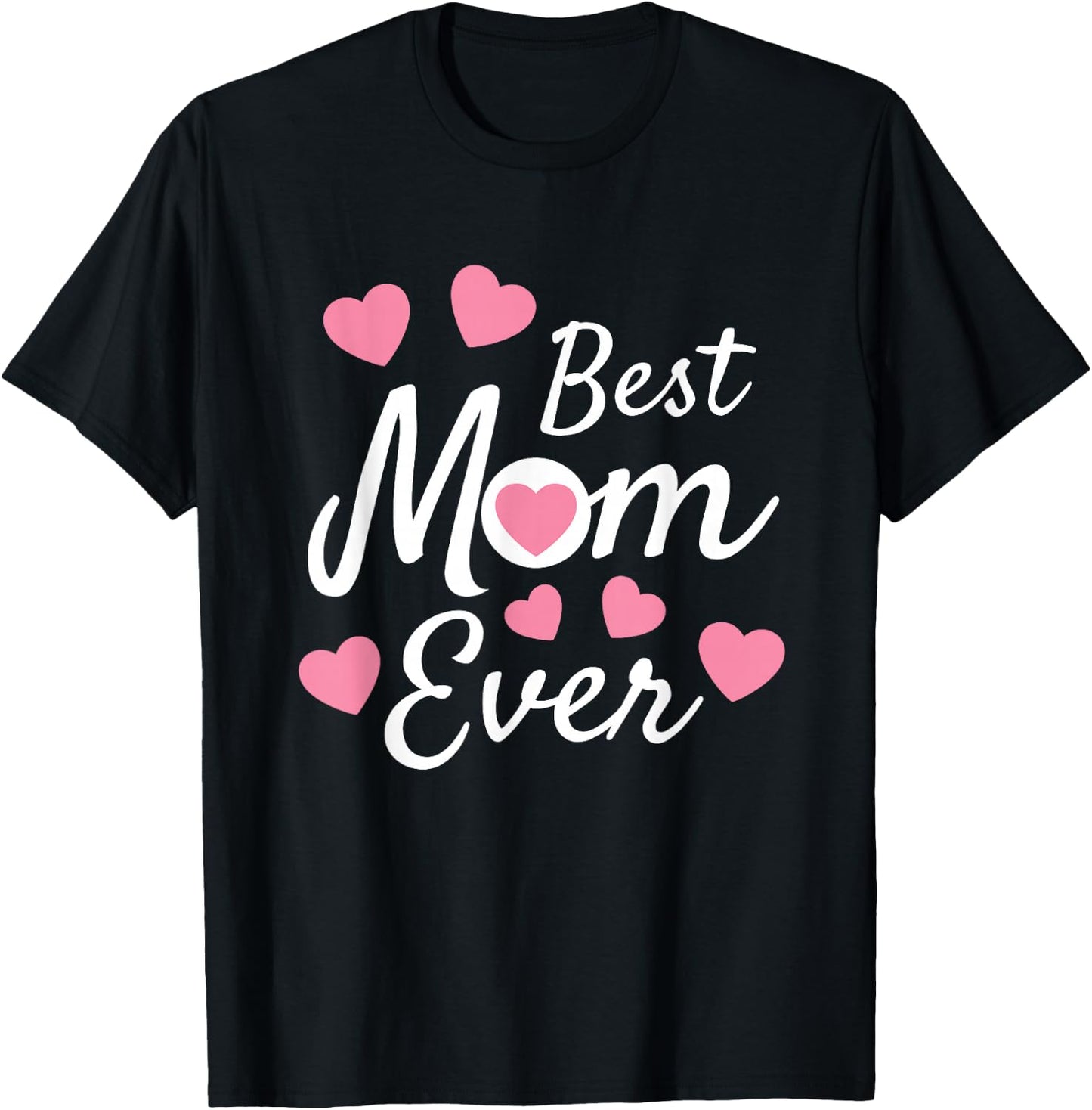 Best Mom Ever Mother's Day Present Mom Cute Heart Design T-Shirt - T-Shirt | Black