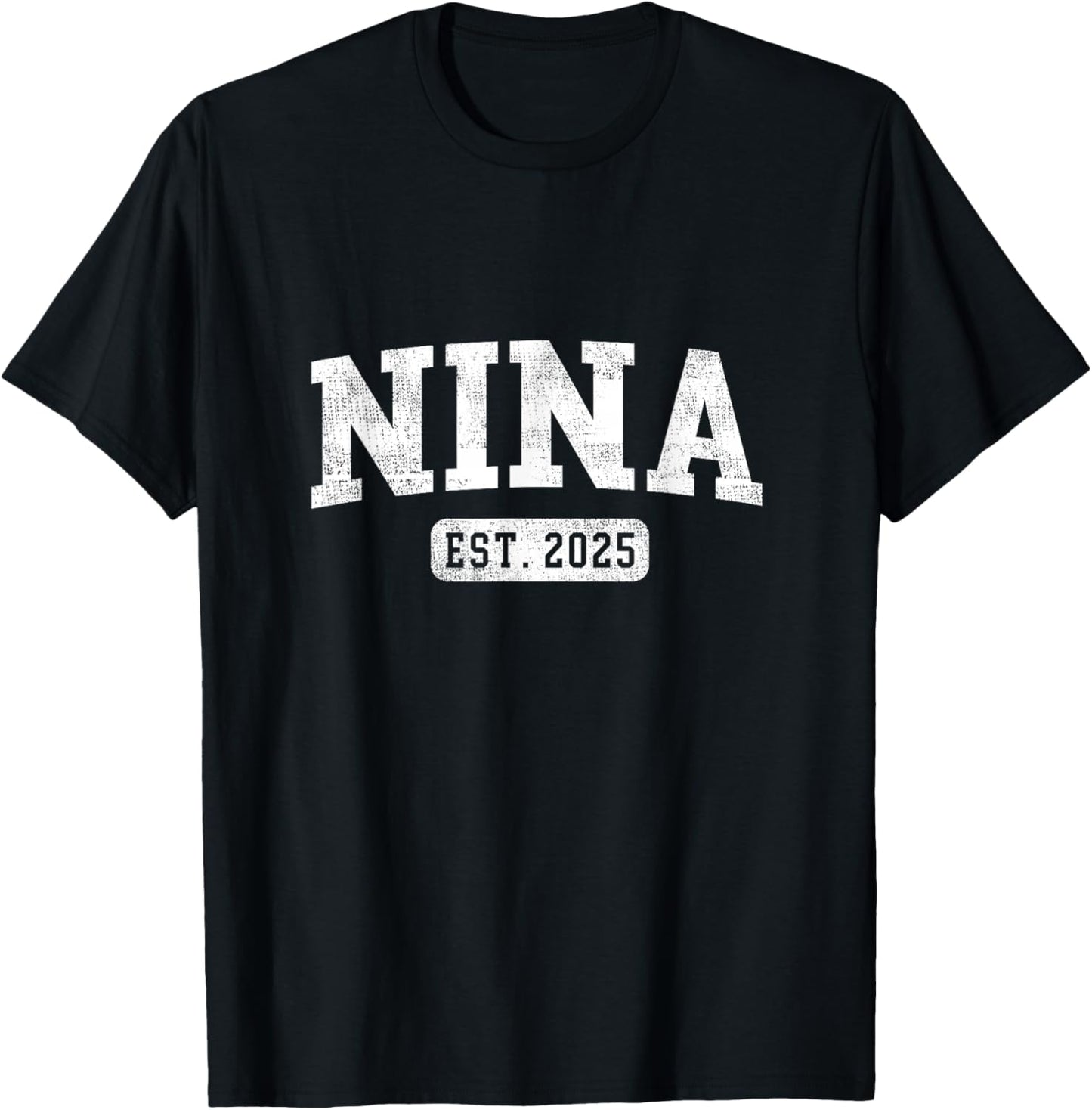 Nina Est 2025 Promoted To Nina Announcement T-Shirt - T-Shirt | Black