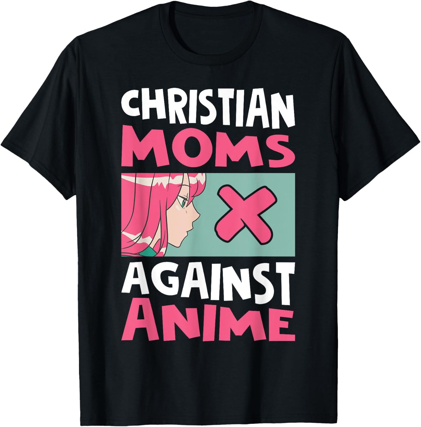 Christian Moms Against Anime T-Shirt - T-Shirt | Black