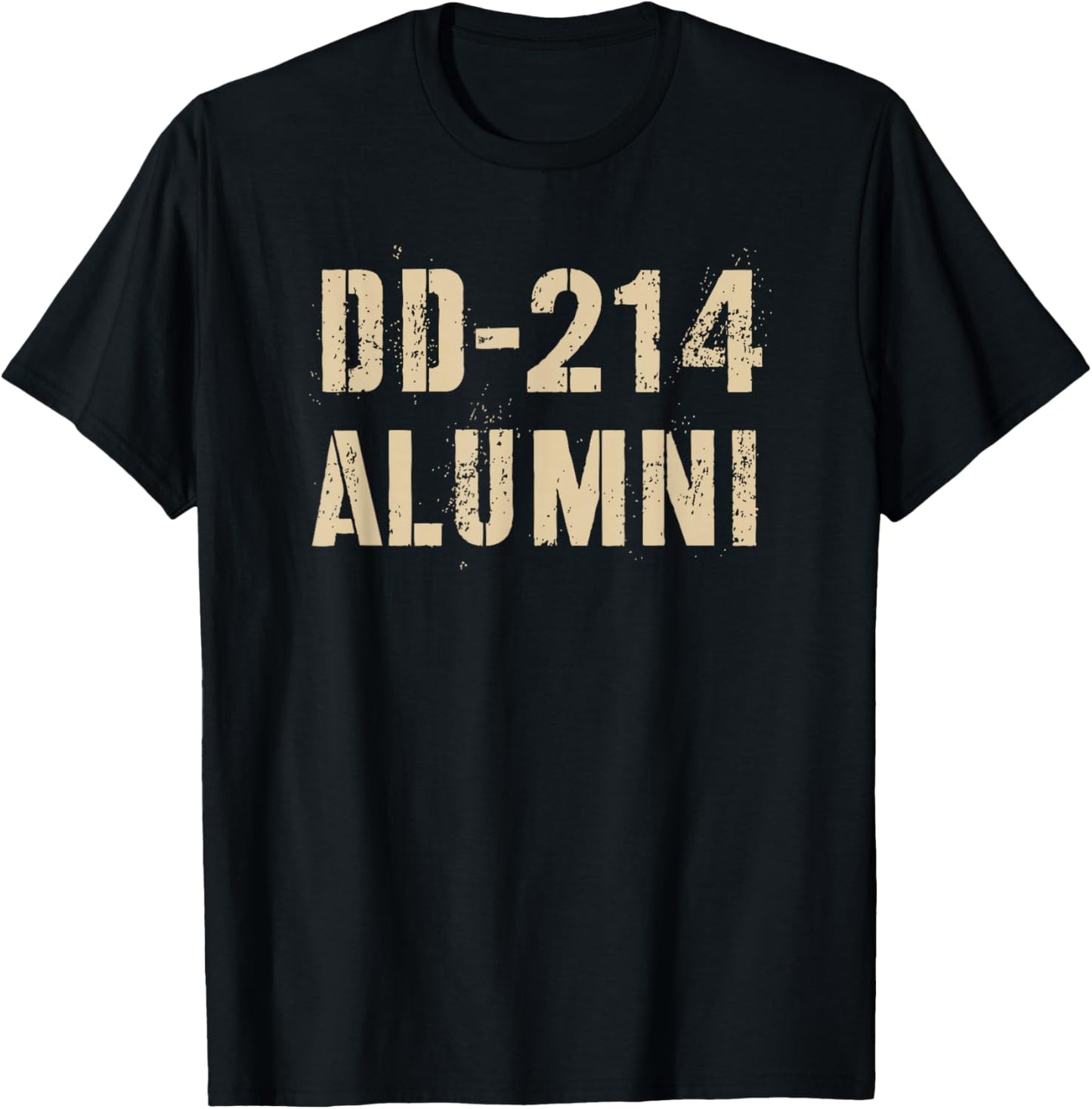 Sarcastic DD-214 ALUMNI Proud Armed Forces My Vet University T-Shirt - T-Shirt | Black