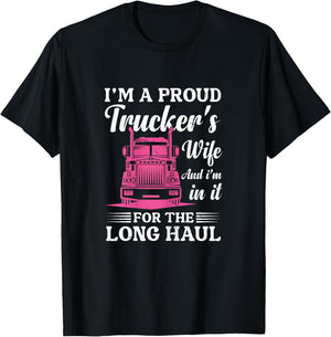 I'm a Proud Trucker's Wife - Semi Truck Driver Wife Trucking T-Shirt - T-Shirt | Black