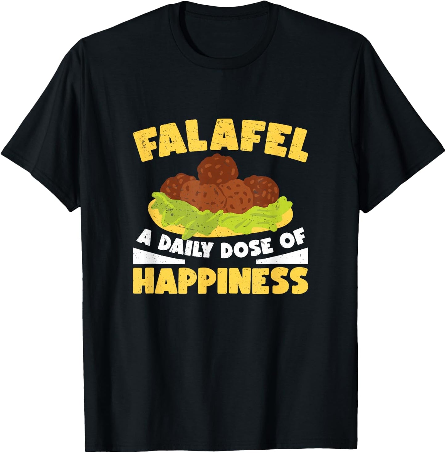 Funny Falafel Daily Dose Of Happiness For Falafel Food Maker T-Shirt - T-Shirt | Black