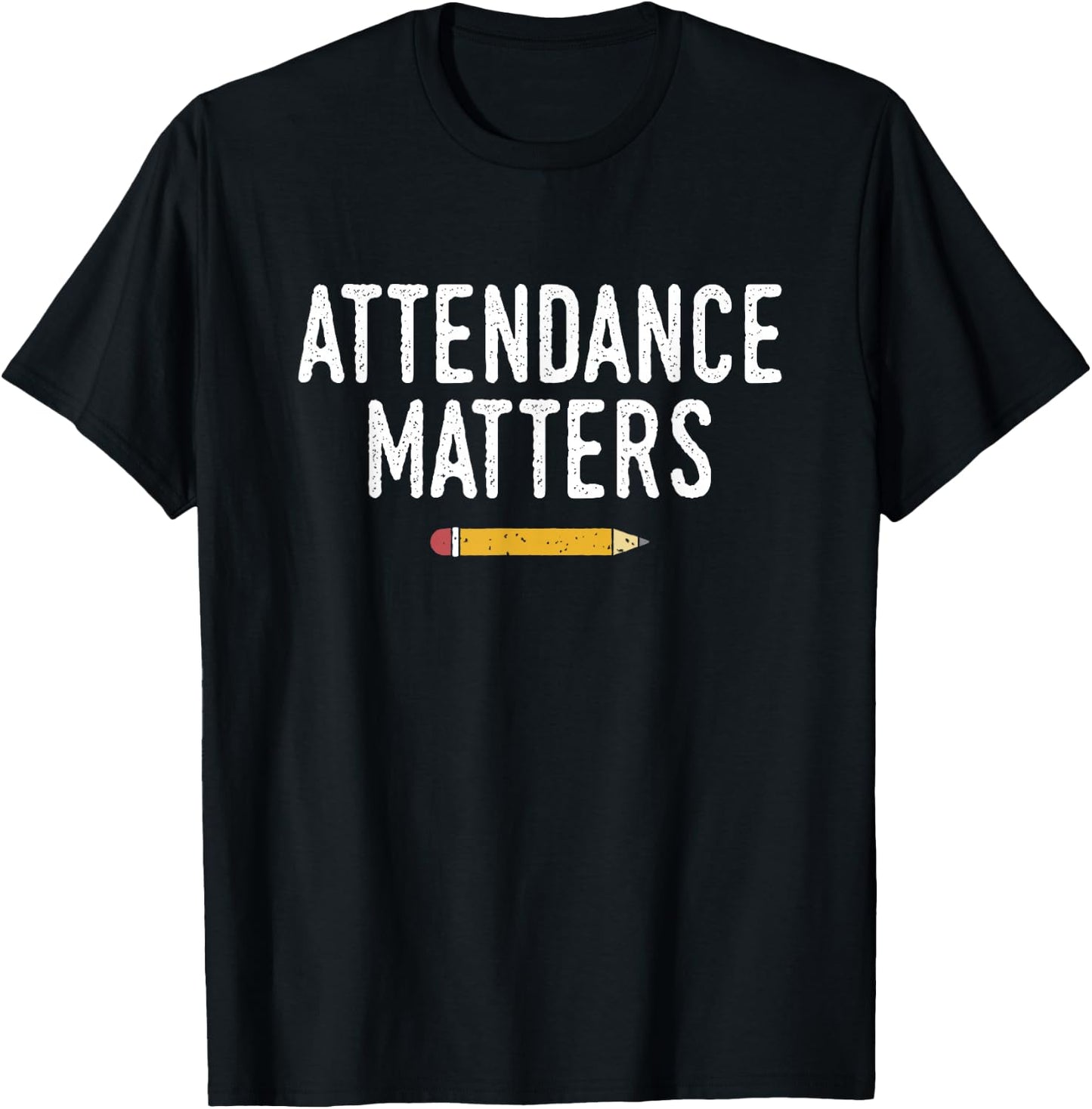 Attendance Matters Funny School Secretary T-Shirt - T-Shirt | Black
