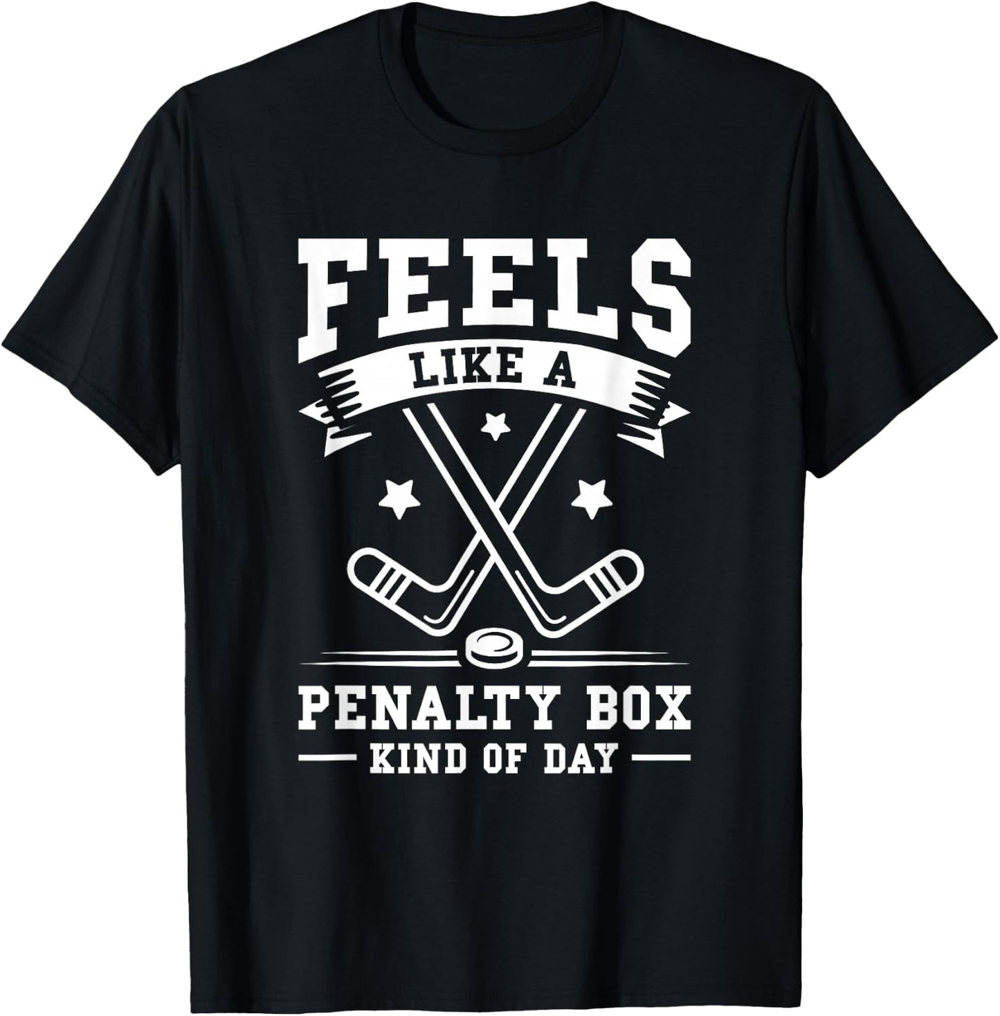 Feels Like A Penalty Box Kind Of Day T-Shirt - T-Shirt | Black