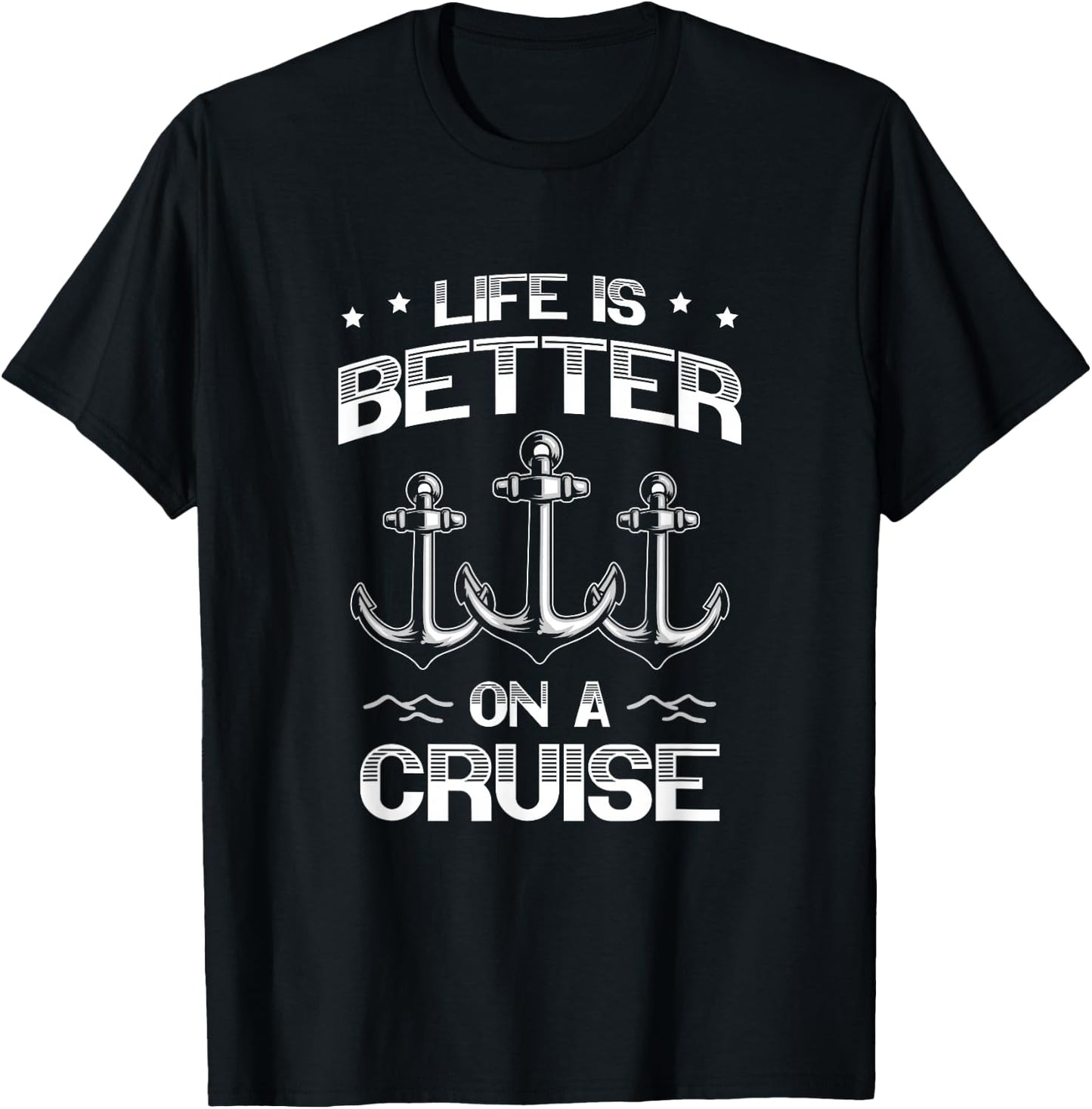 Life Is Better On A Cruise Ship Boating Travel T-Shirt - T-Shirt | Black