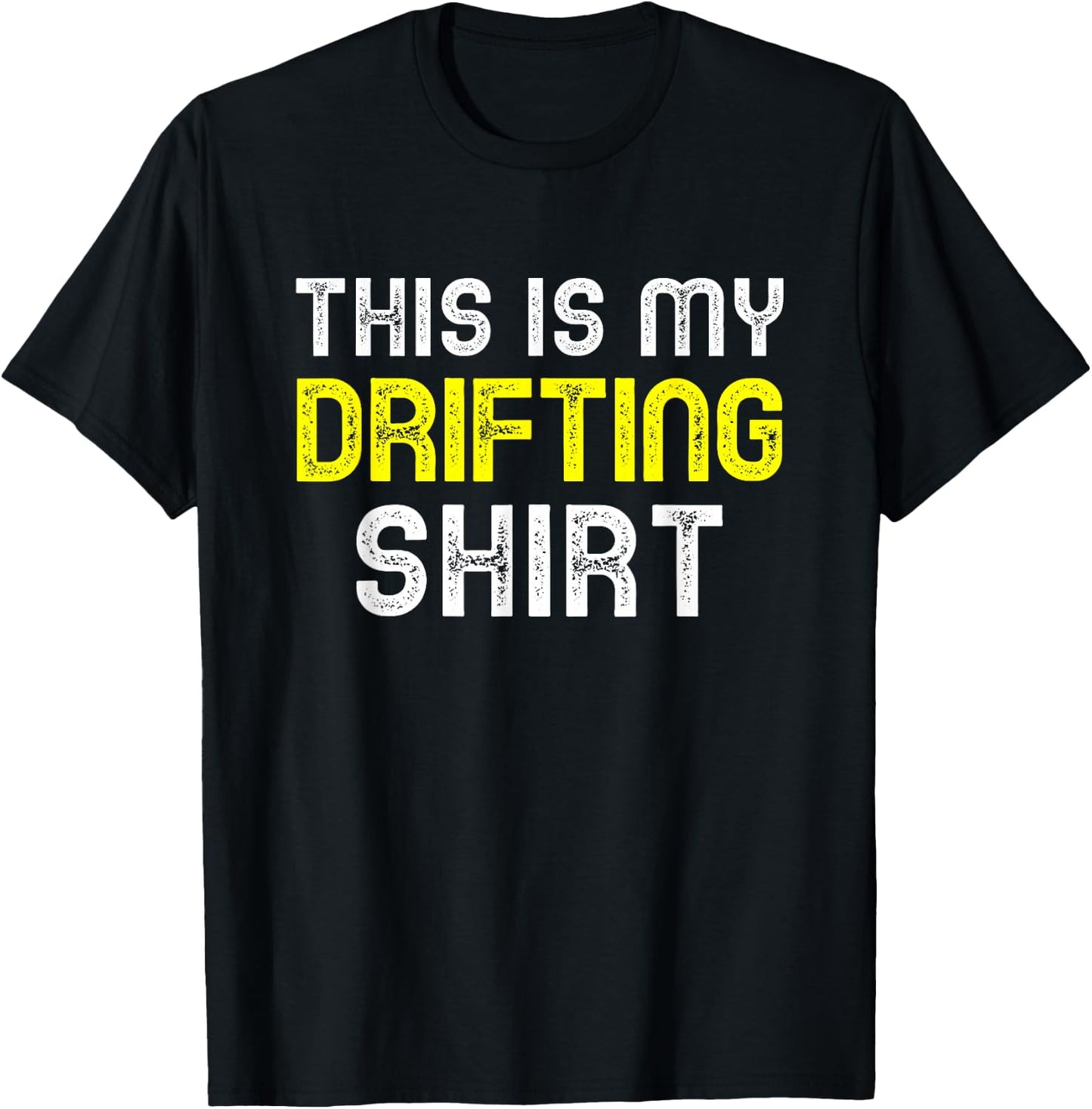 This Is My Drifting Shirt Drift Drifter Car Funny Cool Gift T-Shirt - T-Shirt | Black