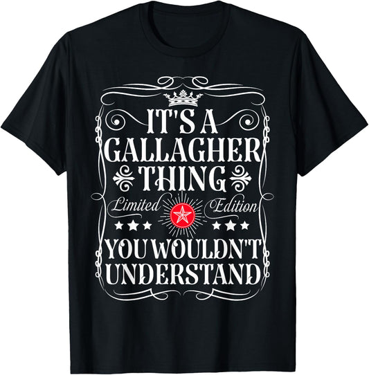 Gallagher Name Its A Gallagher Thing You Wouldn't Understand T-Shirt - T-Shirt | Black