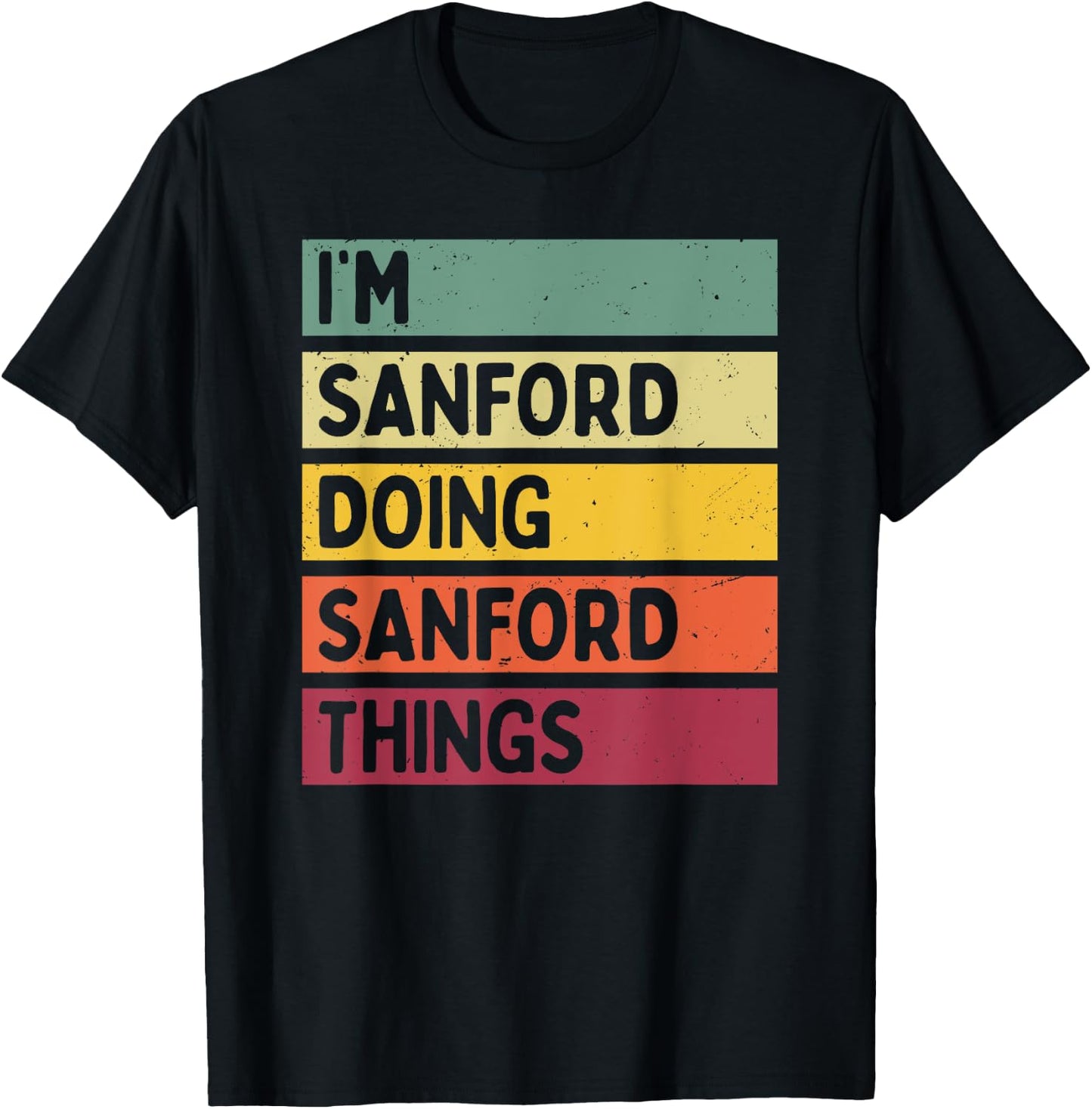 I'm Sanford Doing Sanford Things Funny Personalized Quote T-Shirt - T-Shirt | Black